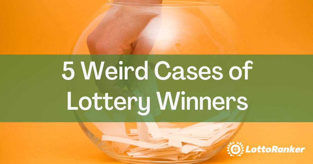 Penki keisti loterijos laimėtojų atvejai